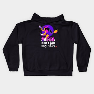 Witch don't kill my vibe Kids Hoodie